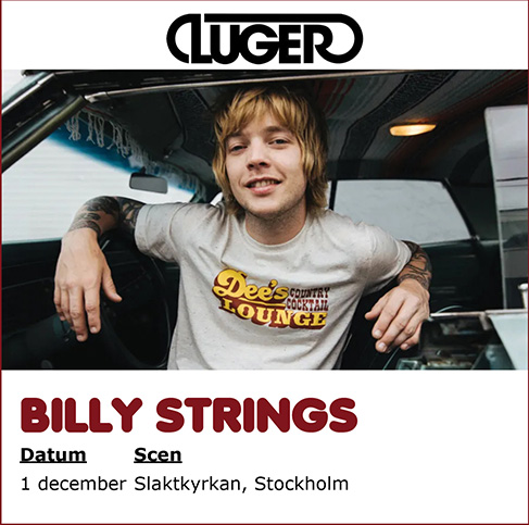 BILLY STRINGS, 1/12 2022 - 1/12 2022, Stockholm