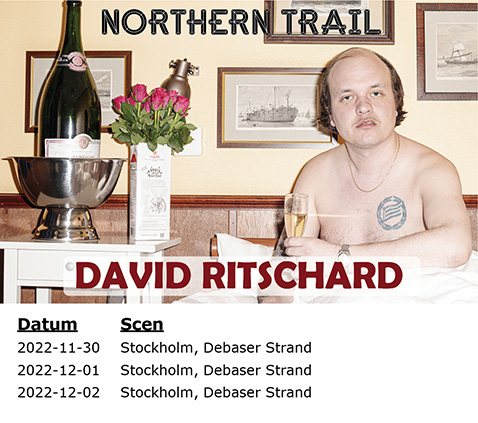 DAVID RITHSCHARD, 30/11 2022 - 2/12 2022, Stockholm 